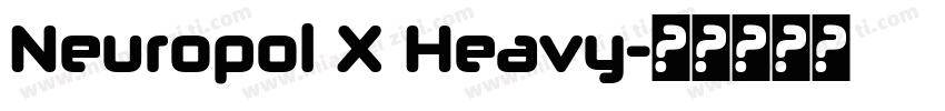 Neuropol X Heavy字体转换